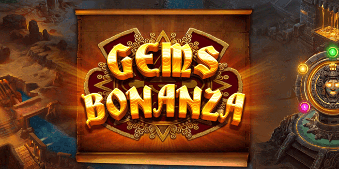 Panduan Lengkap Bermain Slot Gems Bonanza Secara Aman
