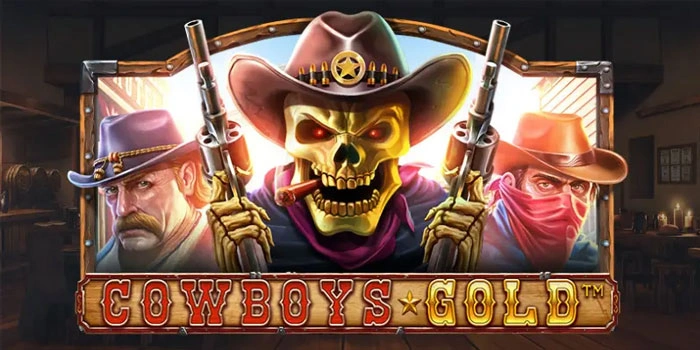 Panduan Pola Main Slot Cowboys Gold Bagi Pemula