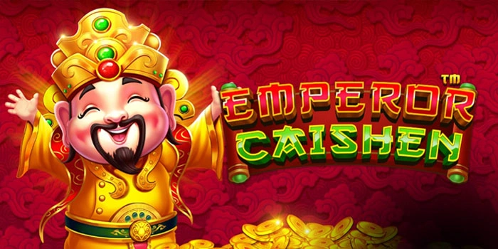 Strategi Slot Emperor Caishen Agar Menang Konsisten