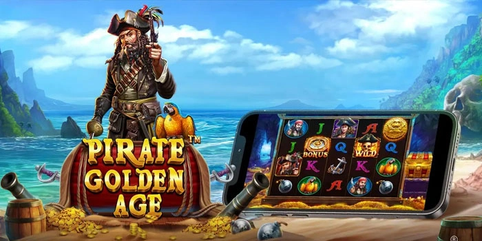 Rahasia Menang Besar Di Slot Pirate Golden Age Untuk Pemula