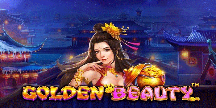 Teknik Rahasia Maxwin Besar Slot Golden Beauty Setiap Hari