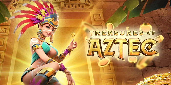Trik Jitu Menggandakan Jackpot Di Slot Treasures of Aztec